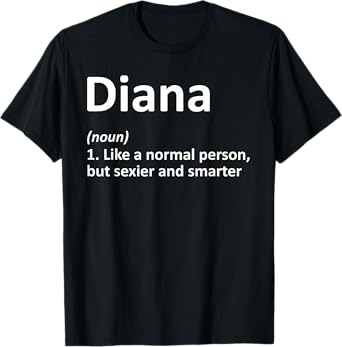 DIANA Definition Personalized Name Funny Birthday Gift Idea T-Shirt