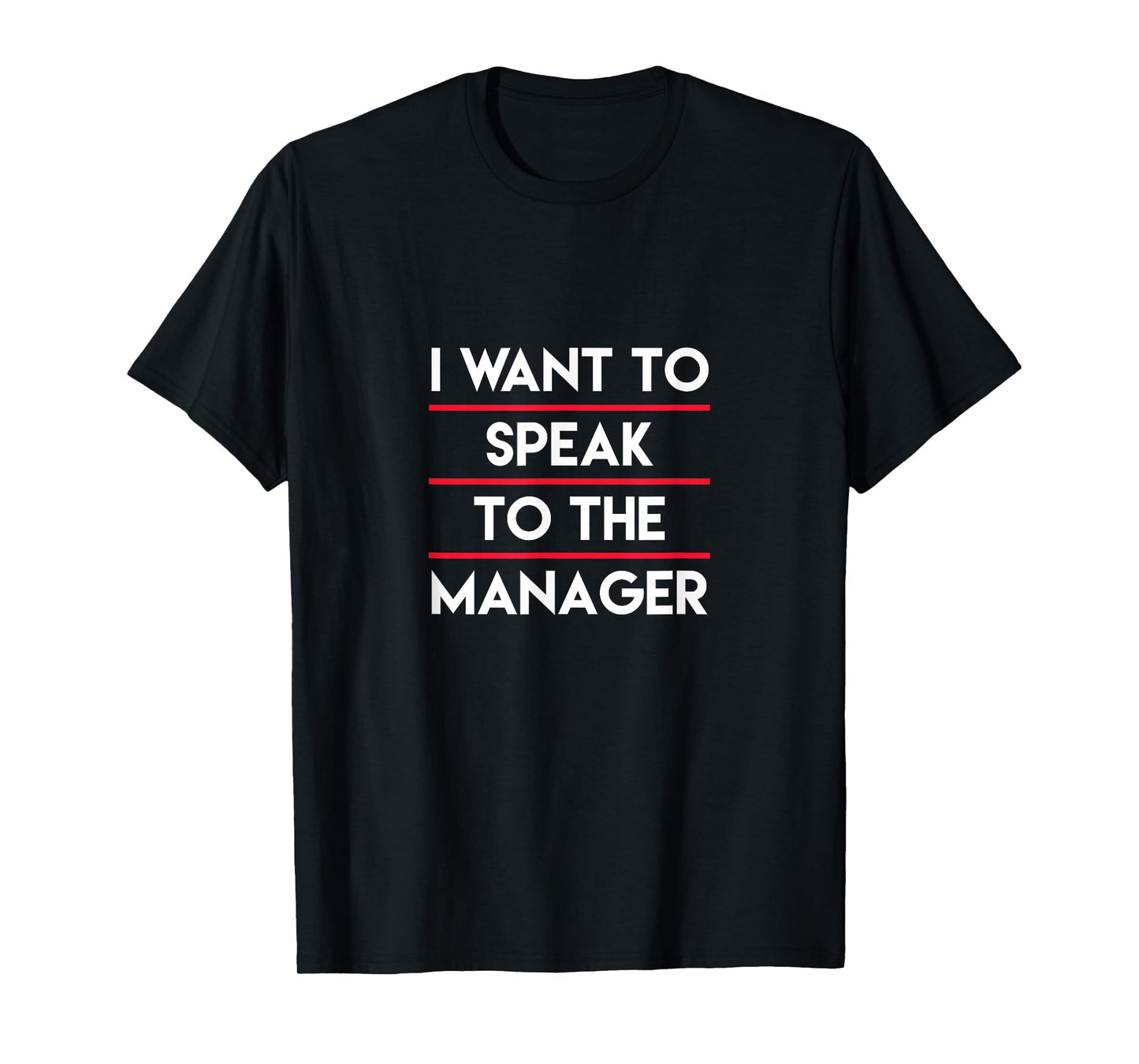 I Need To Talk To Your Manager, Funny Mother Sarcastic Meme T-Shirt
