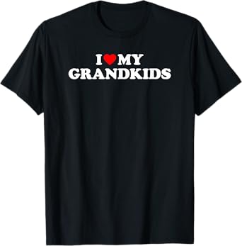 I Love My Grandkids T-Shirt