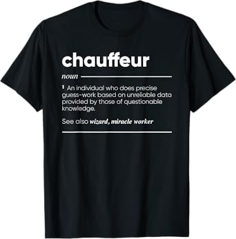 Chauffeur Definition Funny Noun T-Shirt