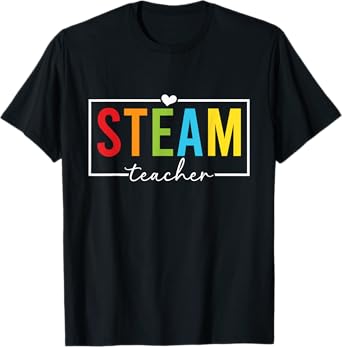 STEAM Teacher STEAM Teaching Science Teacher T-Shirt