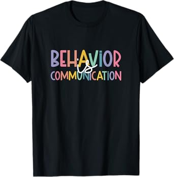 Special Education Ed Teacher Behavior Is Communication T-Shirt