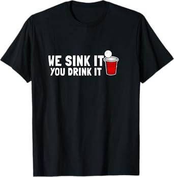 Beer Pong Game Alcohol Drinking College T-Shirt