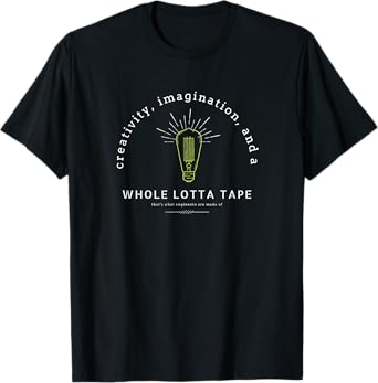 STEM teacher, Engineer, Creativity, Imagination T-Shirt