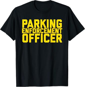 Parking Enforcement Officer Police Uniform PEO Meter Maid T-Shirt