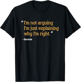 BONNIE Gift Quote Personalized Funny Birthday Name Idea T-Shirt