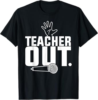 Funny Teacher out Last Day of School End of Year Teacher T-Shirt
