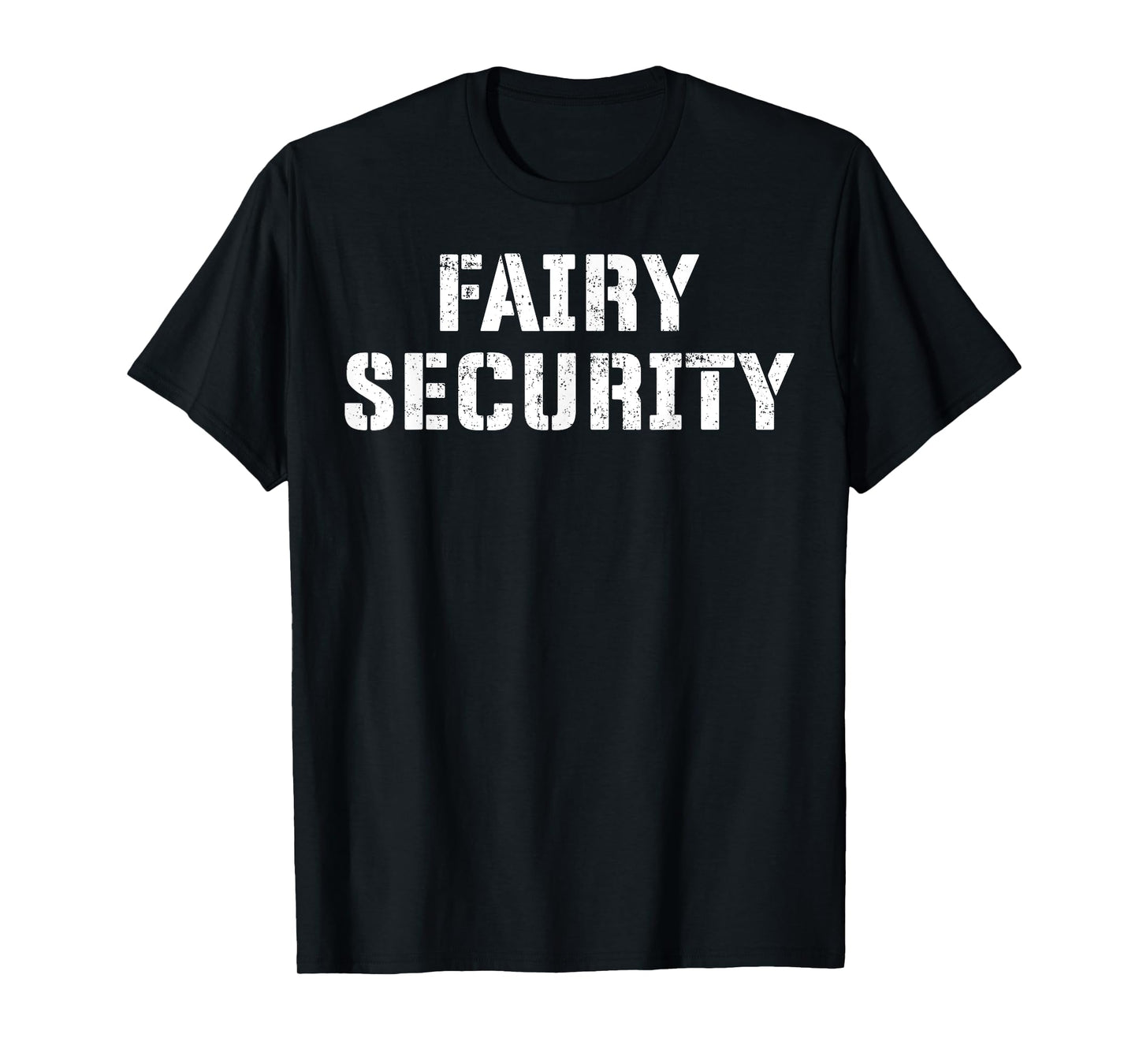Fairy Security Halloween Costume for Dad Mom Brother Uncle T-Shirt