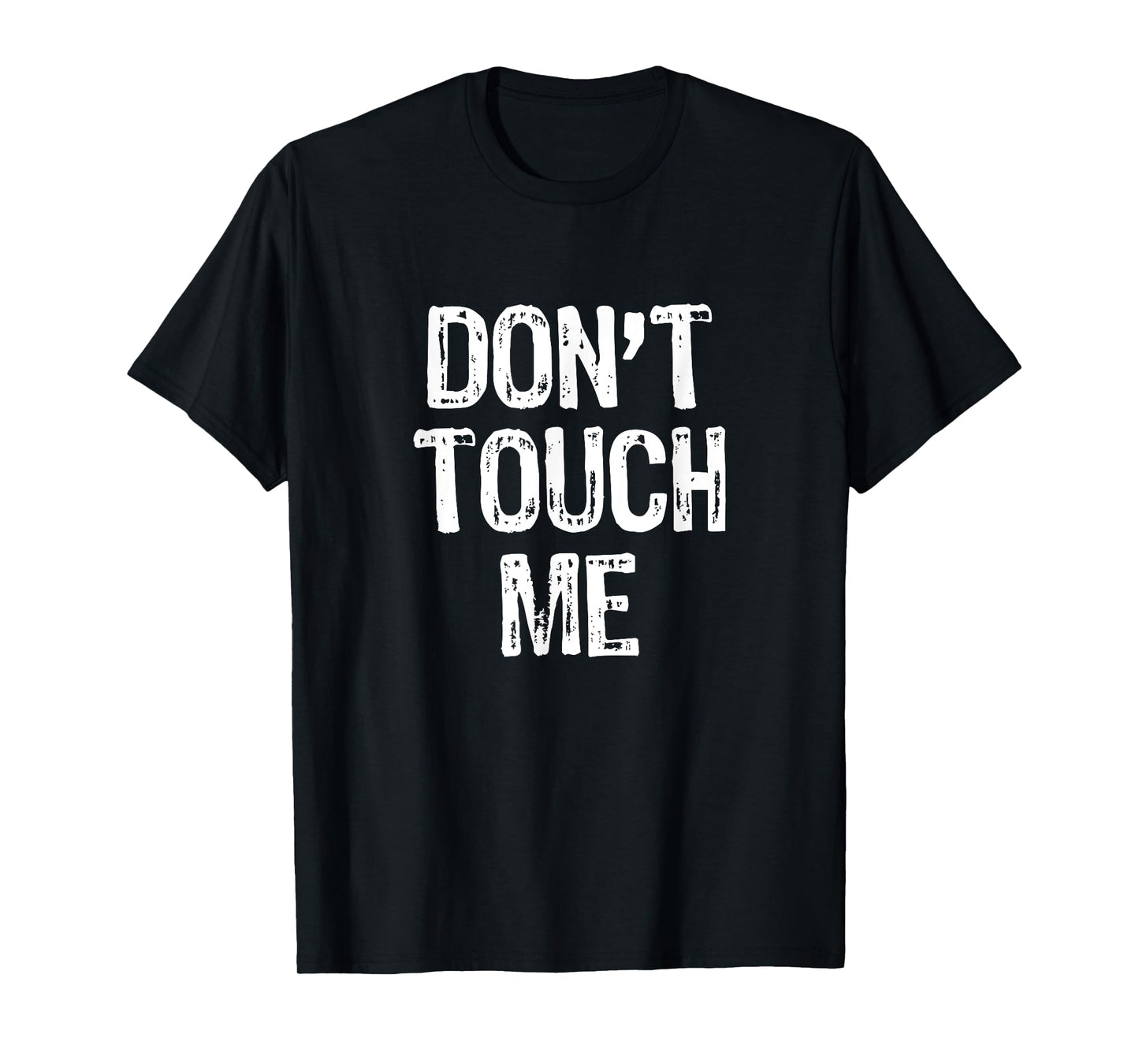 Don't Touch Me Introvert Antisocial Funny Gift Christmas T-Shirt