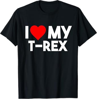 I Love My T-rex Shirt, Funny Animal Lover Couple Matching T-Shirt
