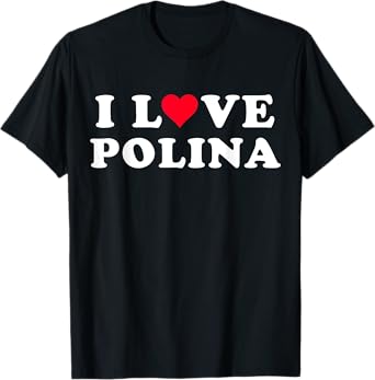 I Love Polina Matching Girlfriend & Boyfriend Polina Name T-Shirt