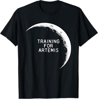 Training For Artemis Moon Day Lunar Astronomy Space Science T-Shirt
