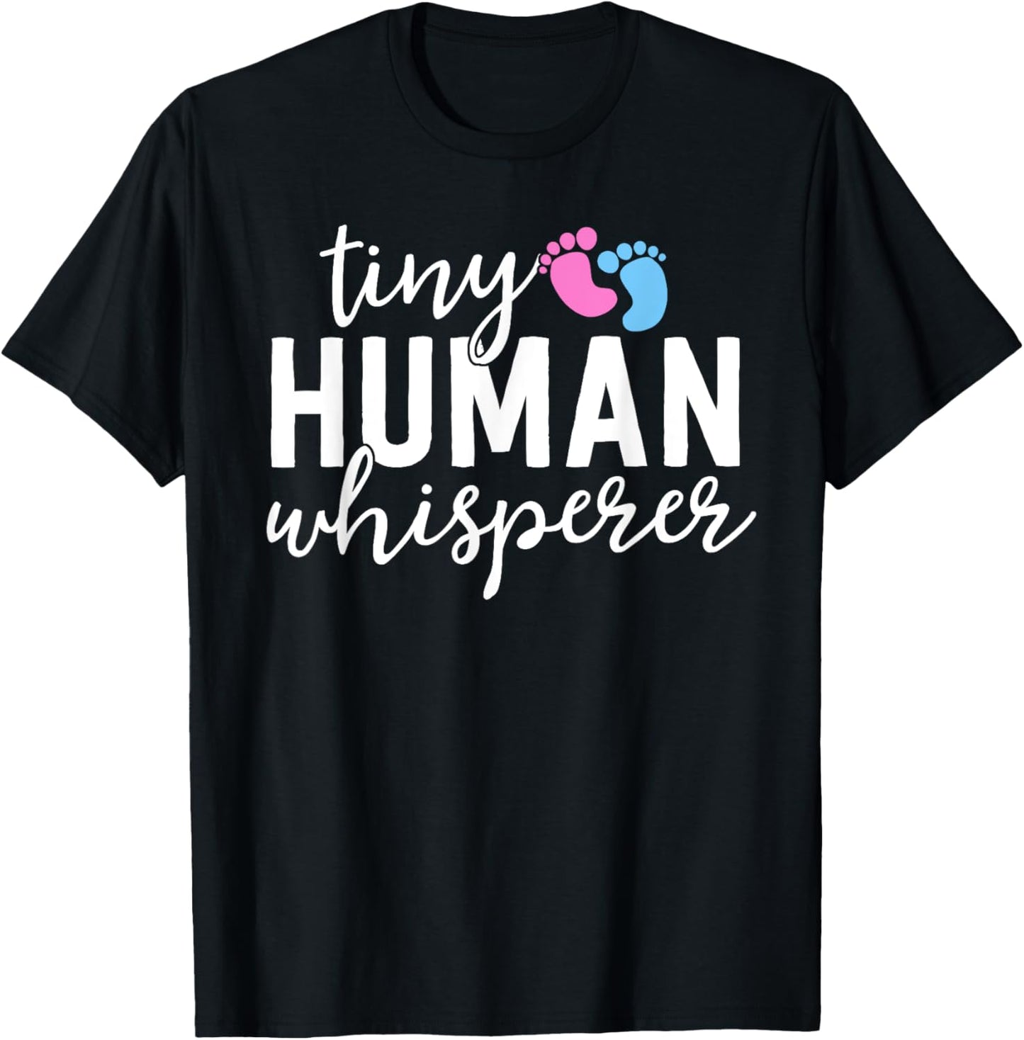 NICU Nurse Gifts Tiny Human Whisperer Neonatal ICU Nursing T-Shirt