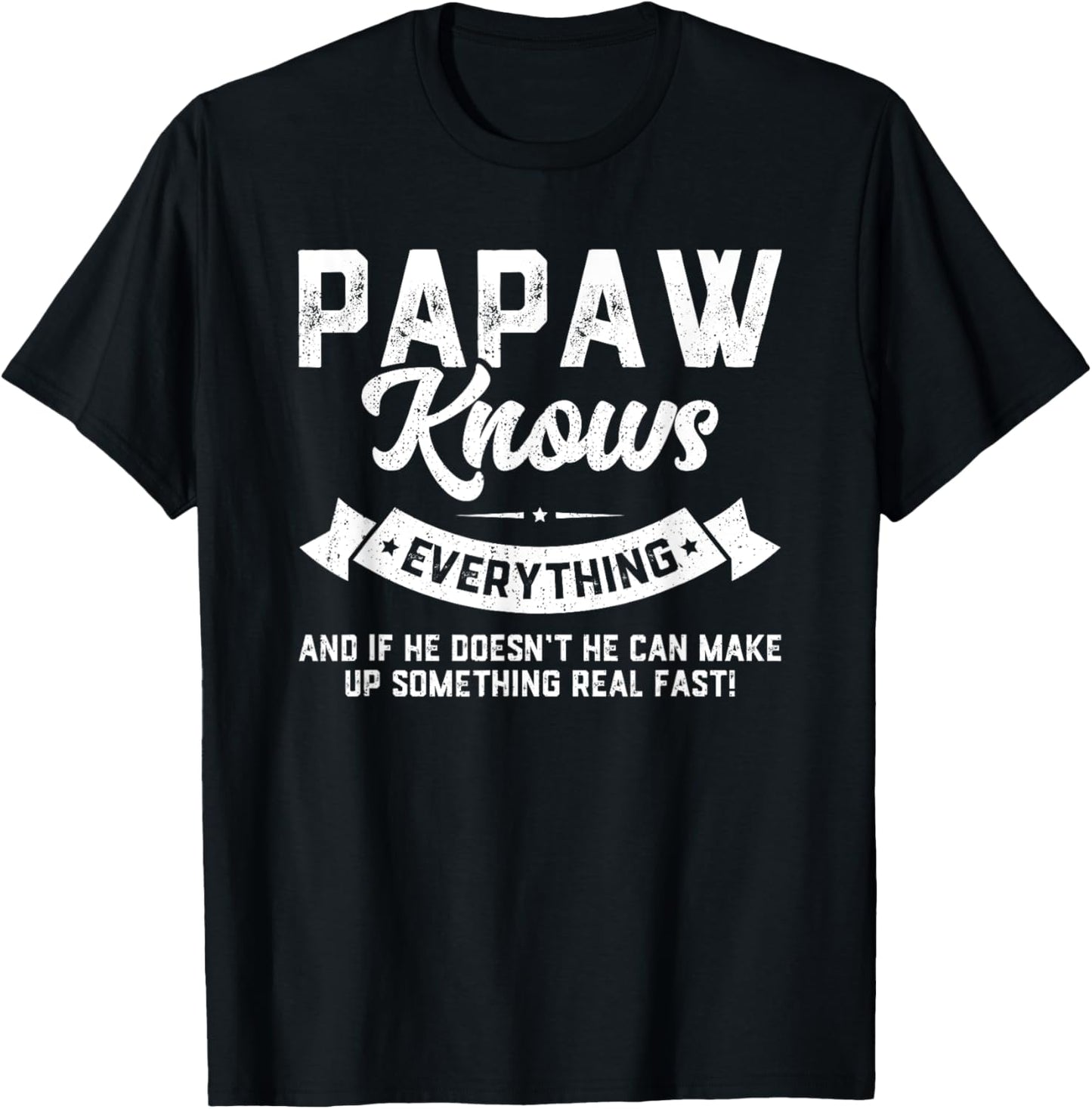 Papaw Knows Everything Shirt 60th Gift Funny Father's Day T-Shirt
