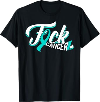 funny fuck ovarian cancer teal ribbon gift cancer survivor T-Shirt
