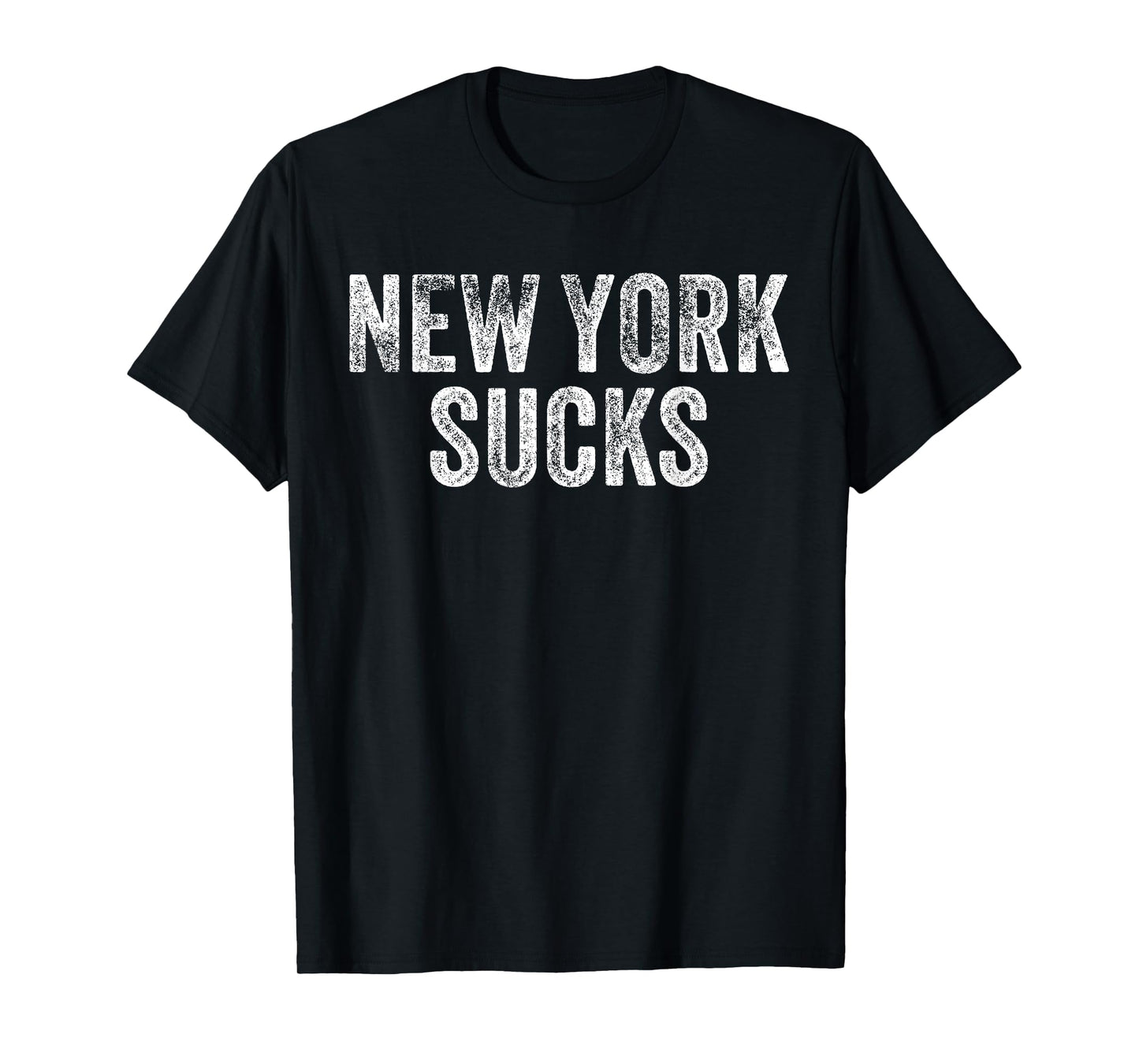 NEW YORK SUCKS Funny Hate City Gag Humor Sarcastic Dad Gift T-Shirt