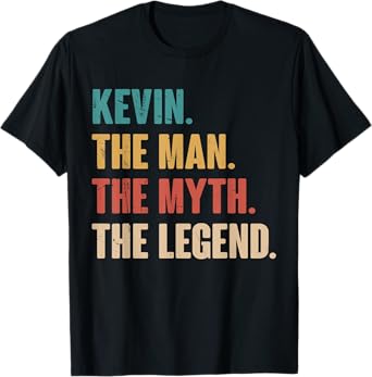 Kevin The Man The Myth The Legend - Retro Gift for Kevin T-Shirt