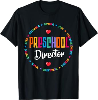 Preschool Director Back to School Daycare Appreciation Thank T-Shirt