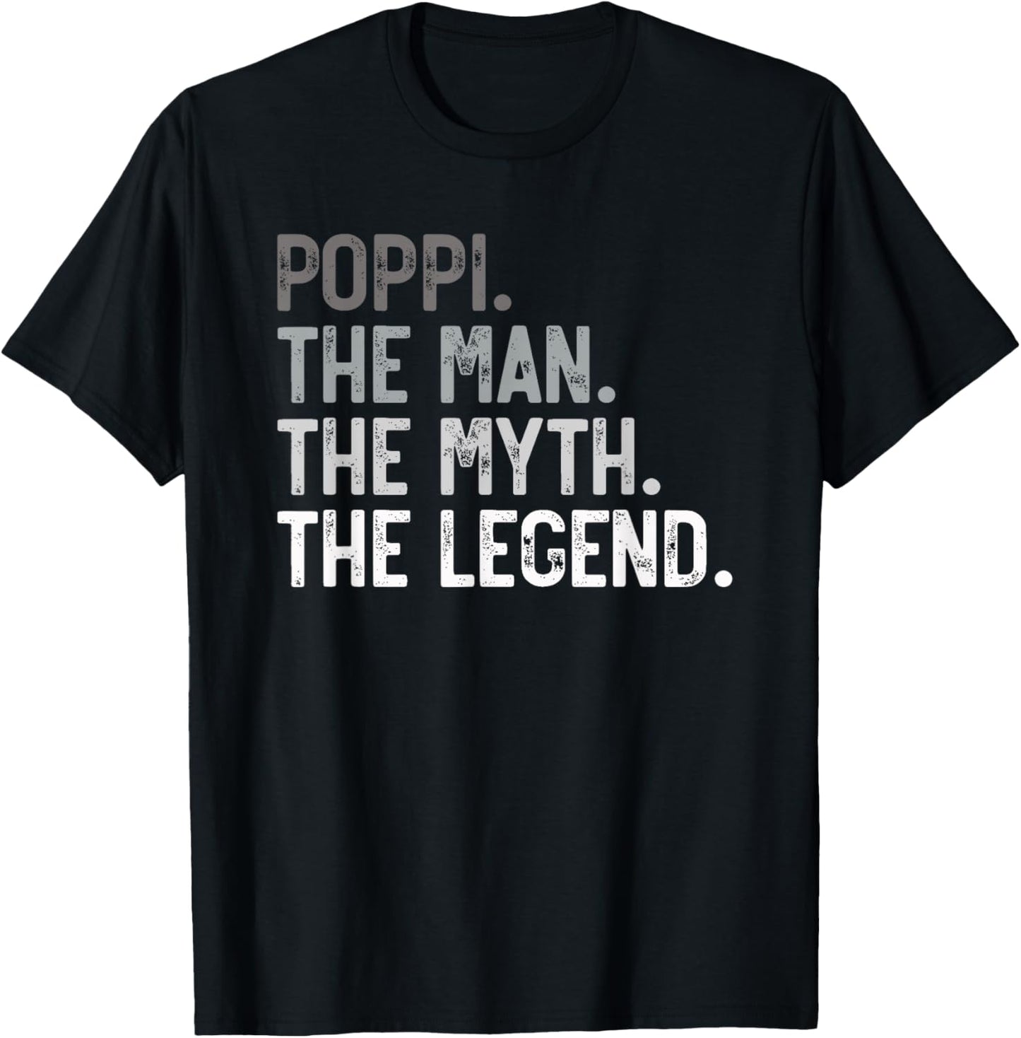 Poppi the Man the Myth the Legend Father's Day for Grandpa T-Shirt
