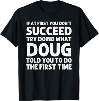 DOUG Gift Name Personalized Birthday Funny Christmas Joke T-Shirt