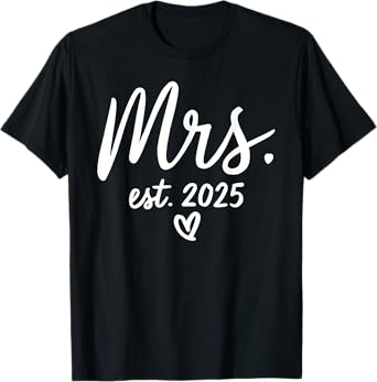 Mrs. Est. 2025 Just Married Wedding Couples Mr & Mrs Bride T-Shirt