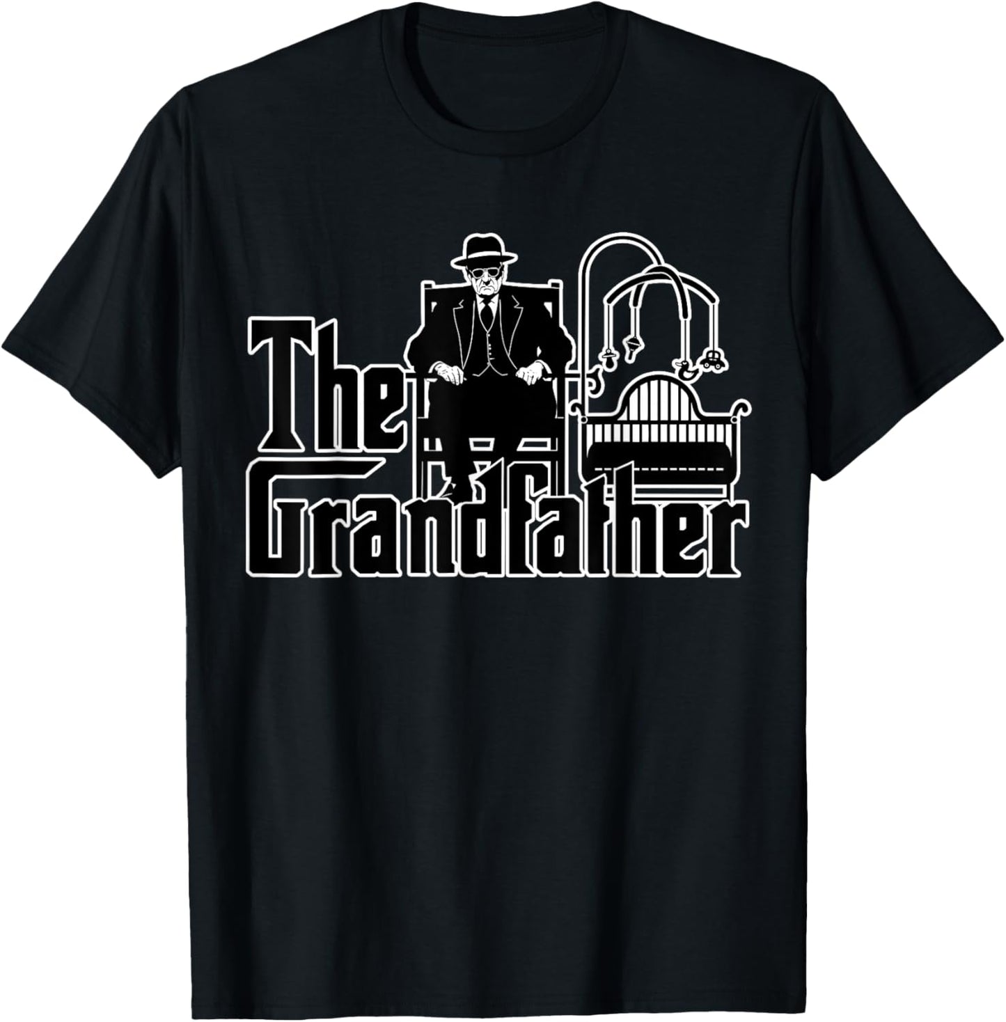 Grandfather Quote Funny Design for Grandpas T-Shirt