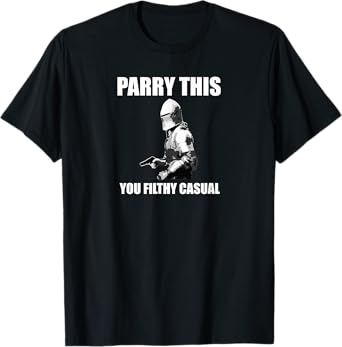 Parry This You Filthy Casual Funny Sauce Dank Meme Gift T-Shirt
