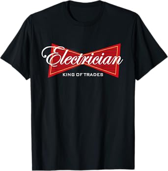 Electrician King of Trades Funny Gift T-Shirt