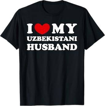 I Love My Uzbekistani Husband I Heart My Uzbekistani Husband T-Shirt