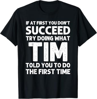 TIM Gift Name Personalized Birthday Funny Christmas Joke T-Shirt