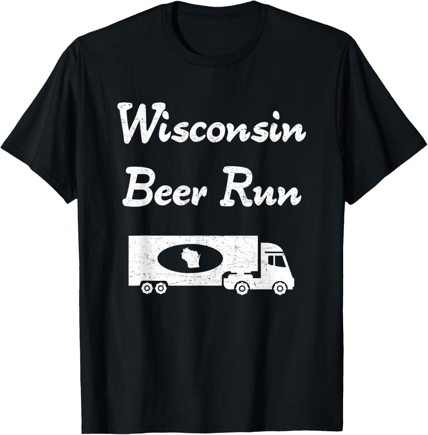 "Wisconsin Beer Run" awesome sconnie booze drinking t-shirt