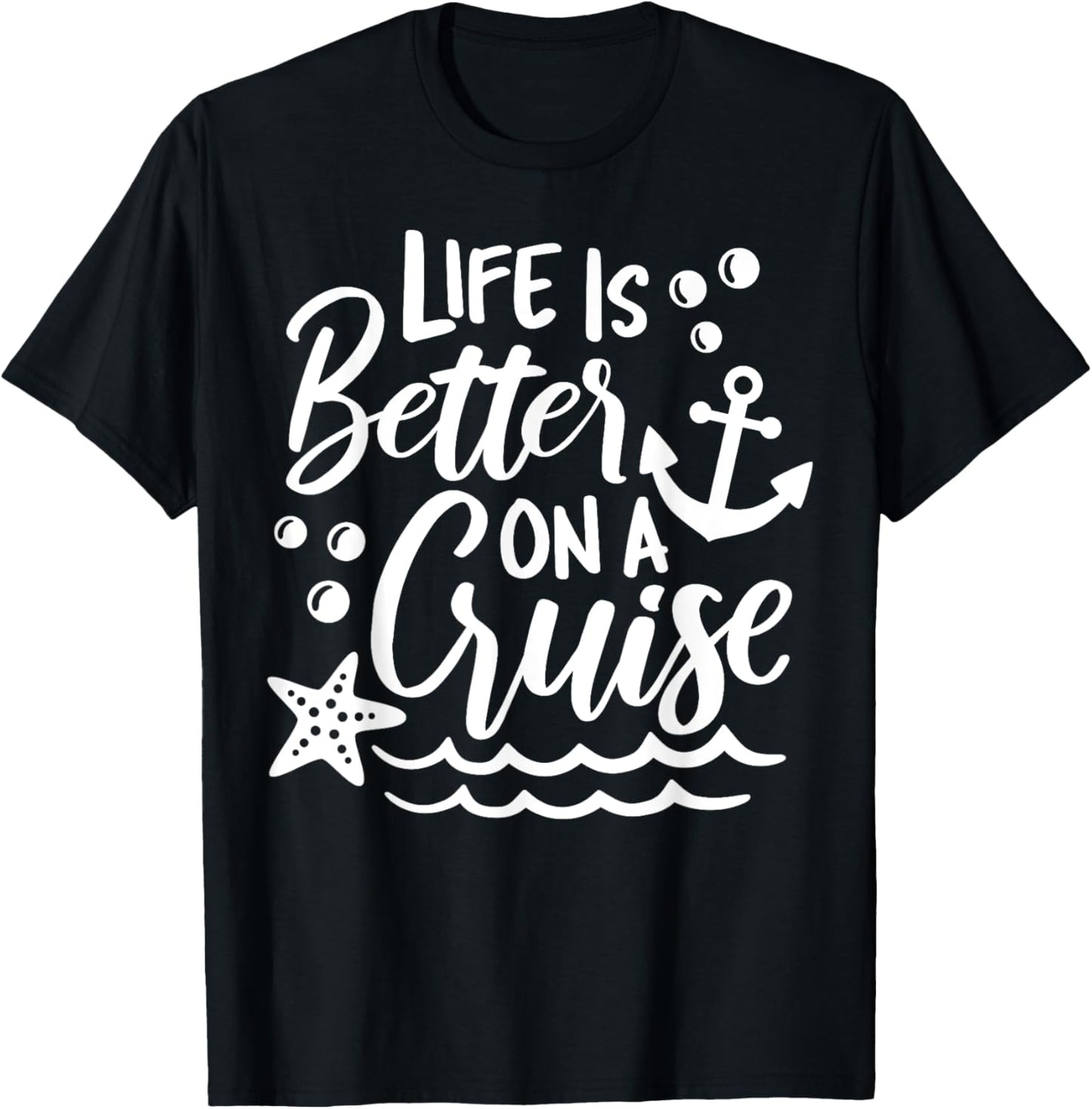 Life Is Better On A Cruise Family Vacation Matching Group T-Shirt