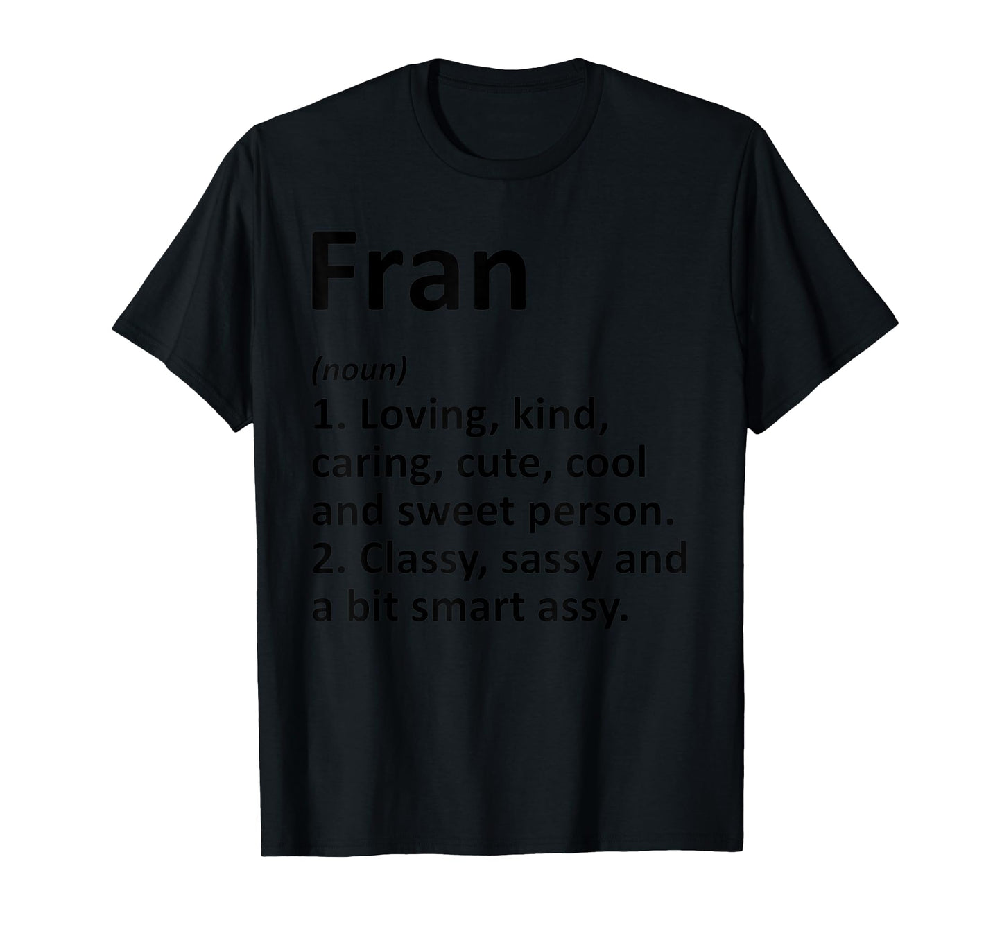 Fran Definition Personalized Name Funny Birthday Gift Idea T-Shirt