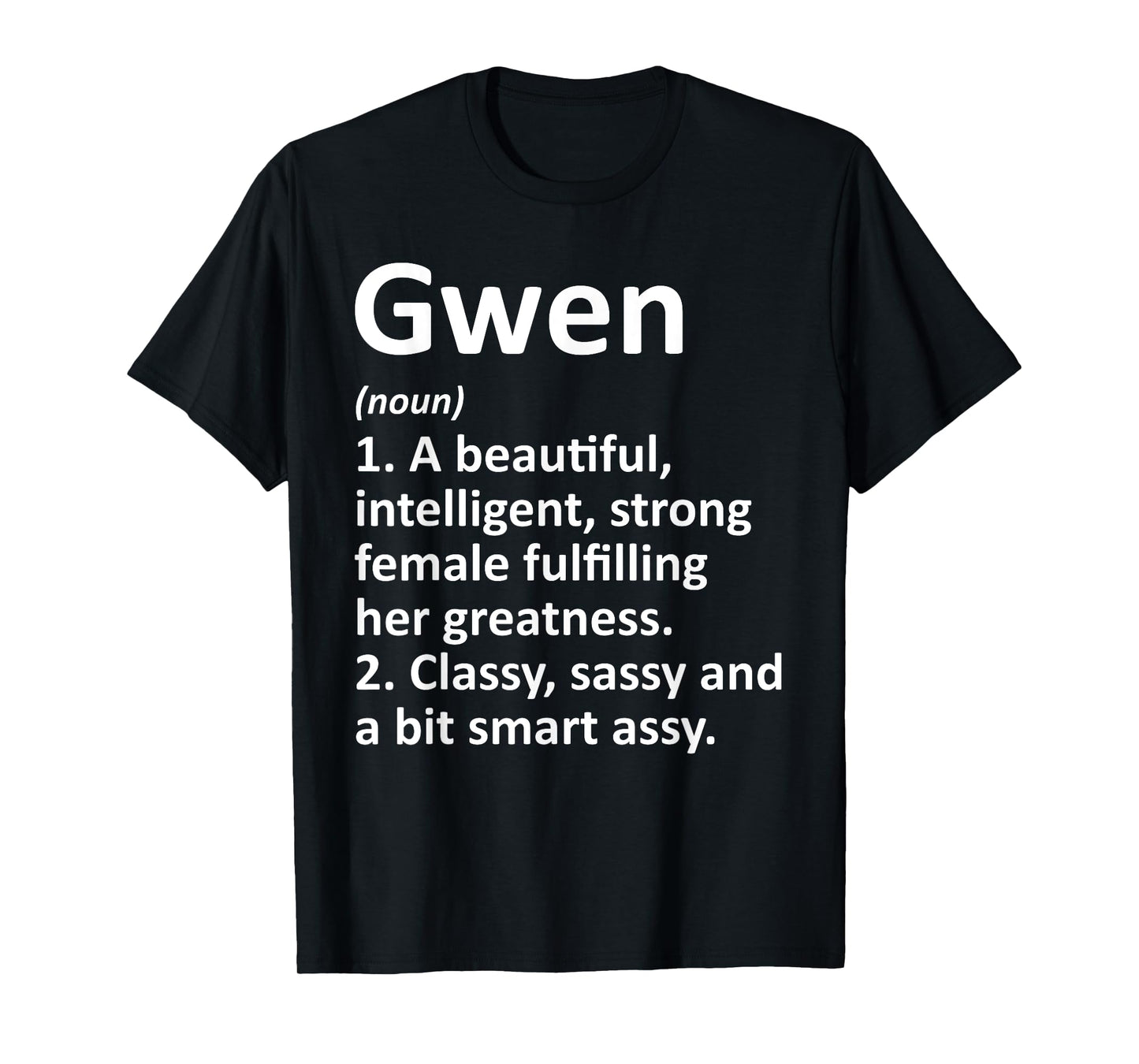 GWEN Definition Personalized Name Funny Christmas Gift T-Shirt