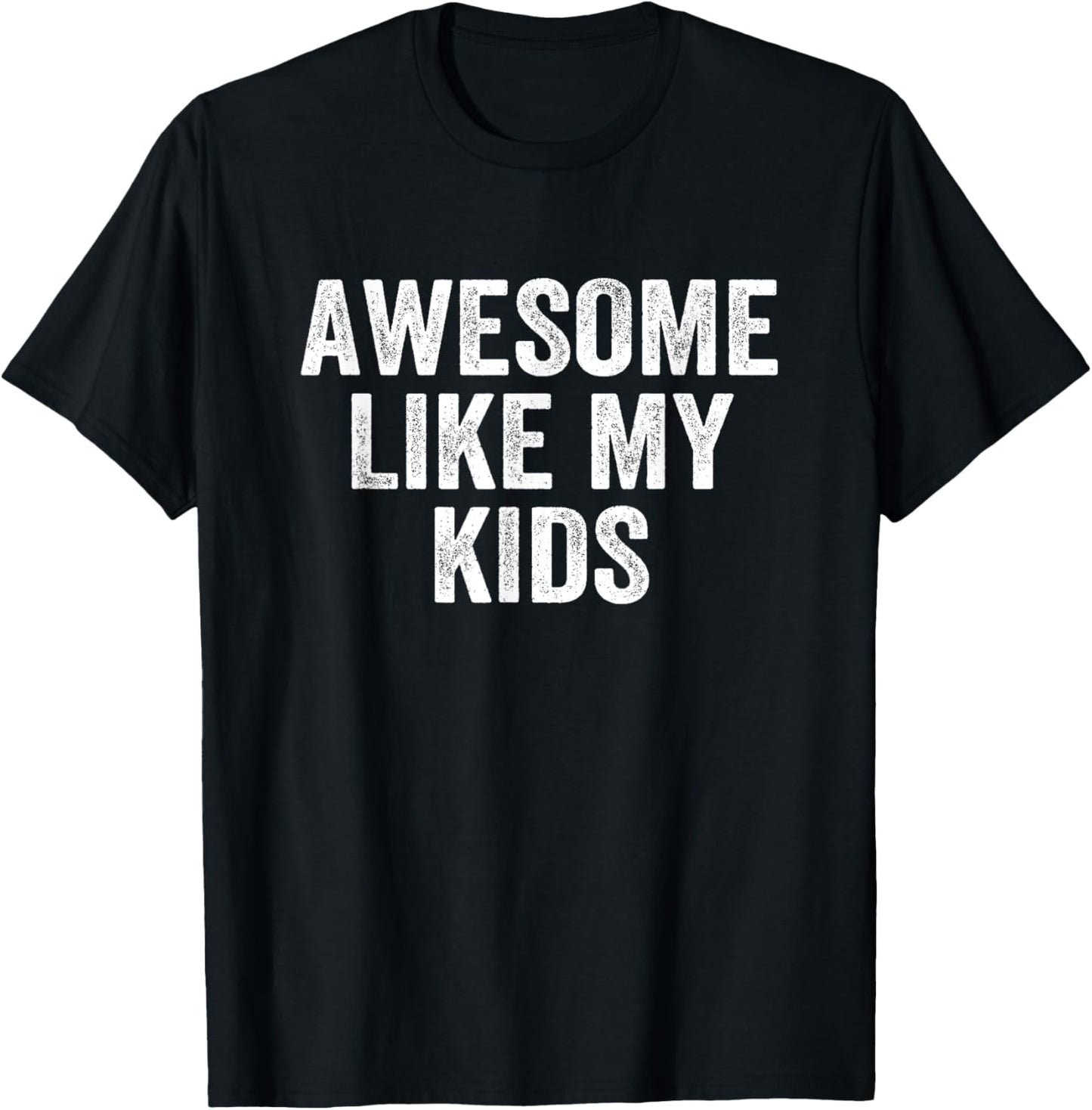 Awesome Like My Kids Father's Day Shirt Dad Vintage T-Shirt