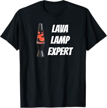 LAVA LAMP EXPERT FUNNY HIPPY T-Shirt