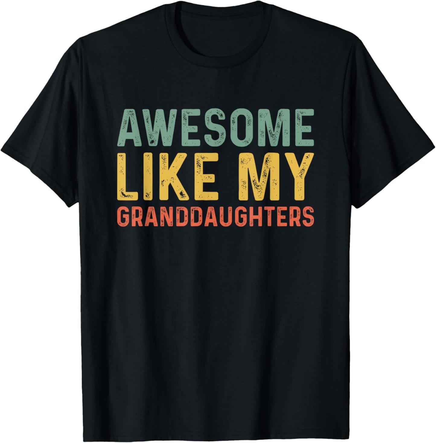 Awesome Like My Granddaughters T-Shirt