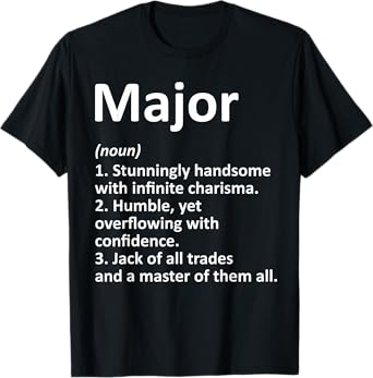 MAJOR Definition Personalized Name Funny Birthday Gift Idea T-Shirt