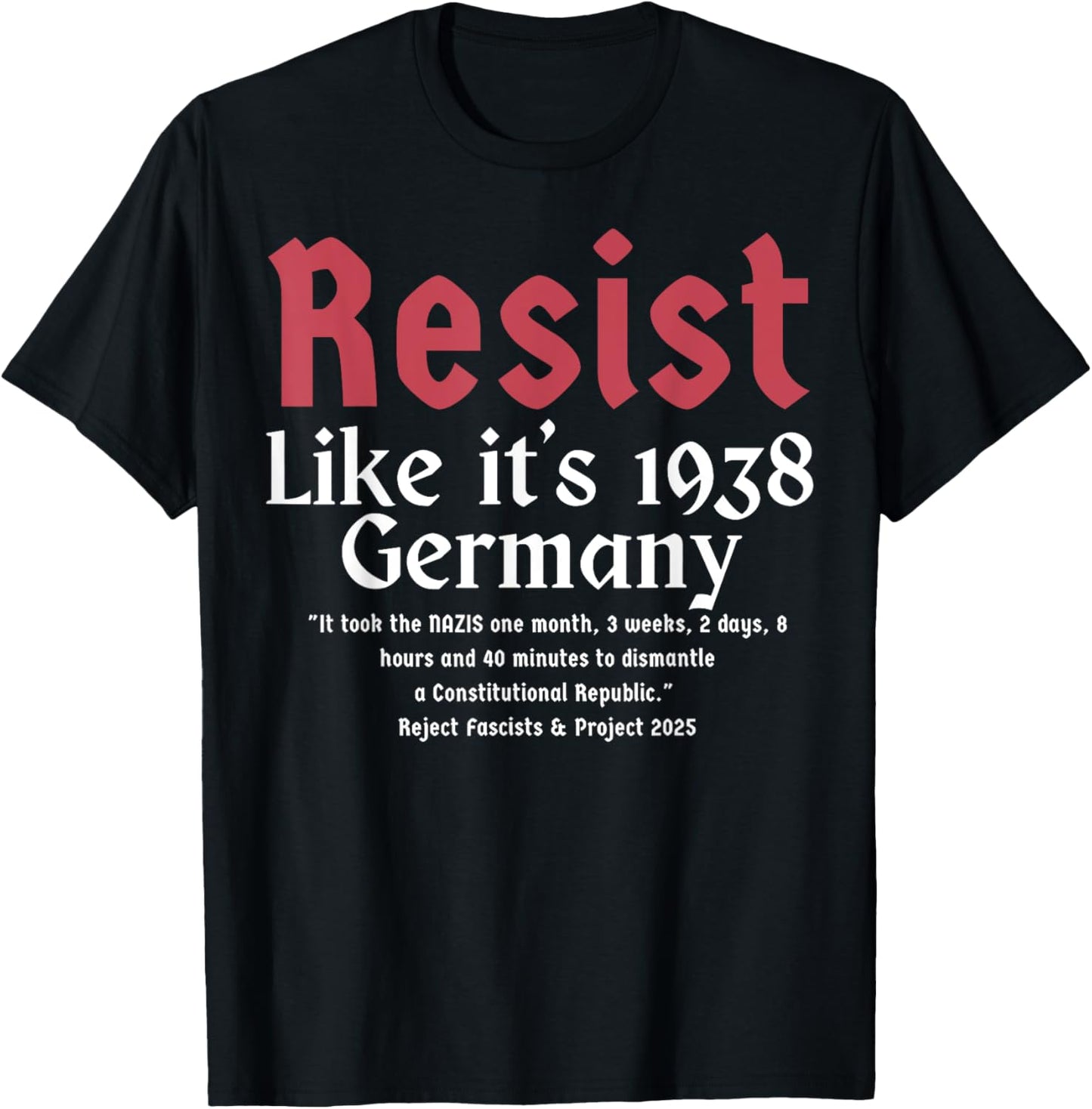Resist Like It's 1938 Germany T-Shirt