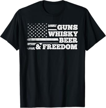 Guns Whisky Beer And Freedom American Flag Drinking Gift T-Shirt for Women Men