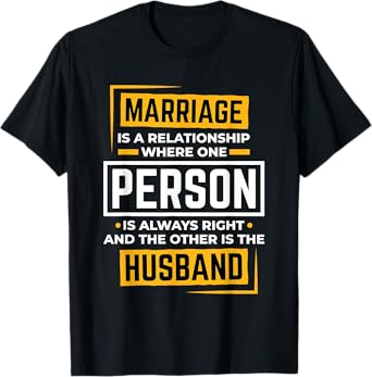 Funny Husband Wife Marriage is A Relationship for Men Women T-Shirt