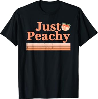 Just Peachy Peaches Summer Fruit Nostalgia T-Shirt