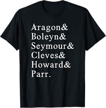 Six Wives of Henry VIII Funny English History Anne Boleyn T-Shirt