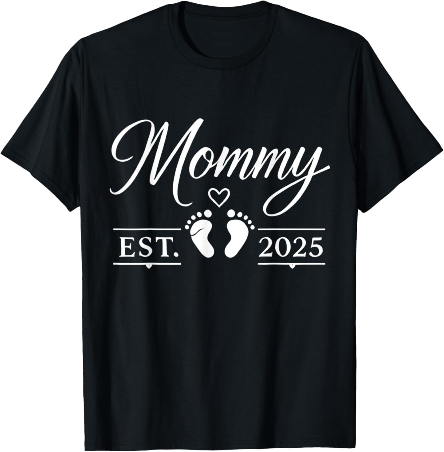 Mommy est. 2025 Gift T-Shirt for Expecting & New Moms - Black, Small