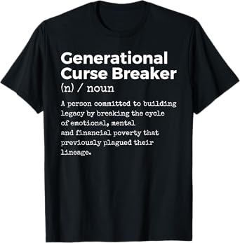 Generational Curse Breaker Definition Melanin Black Pride T-Shirt