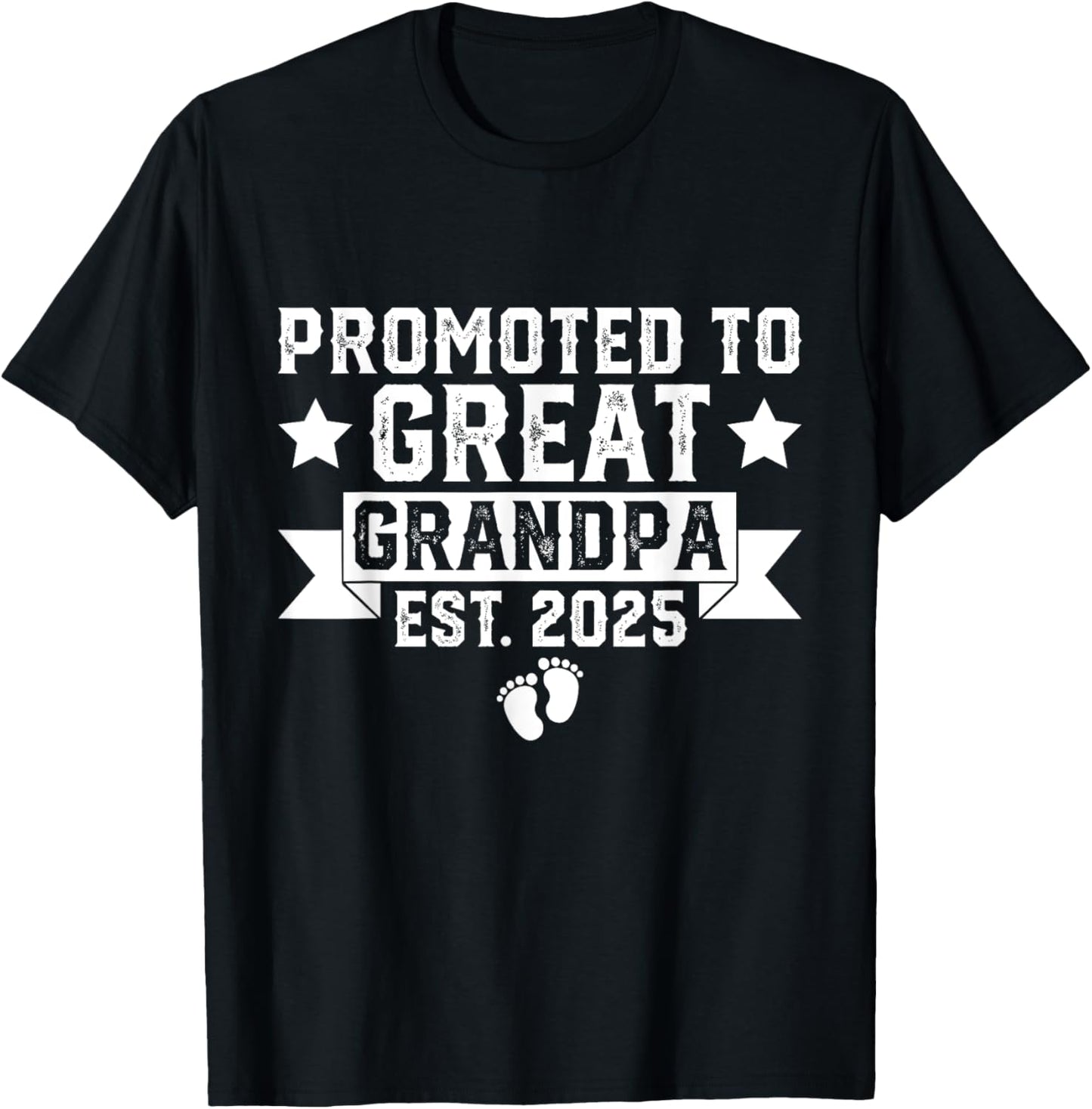 Soon to Be Great Grandfather, Promoted to Great Grandpa 2025 T-Shirt