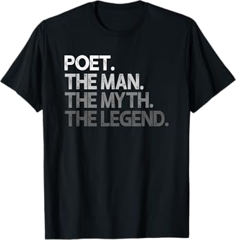 Poet Gift The Man Myth Legend T-Shirt