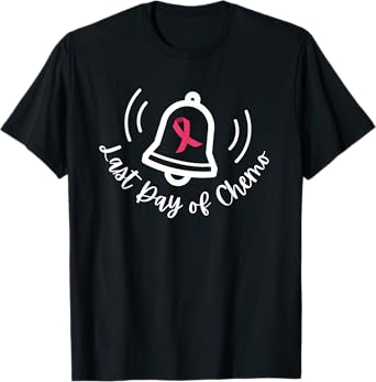 Last Day of Chemo Ring The Bell Cancer Awareness Survivor T-Shirt