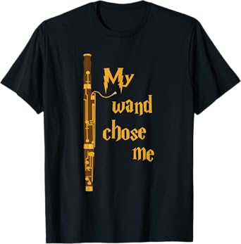My Wand Chose Me - Bassoon Player Bassoonist Musician T-Shirt