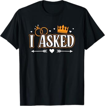 I Asked I Said Yes Engagement Reveal Announcement Matching T-Shirt
